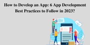 App Development Best Practices to Follow App Development Best Practices to Follow